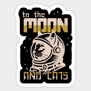 To The Moon And Cats - Cat in Space, Cat Lovers, Kitten in Space , Cat Astronaut Sticker